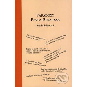 Paradoxy Pavla Straussa - Mária Bátorová