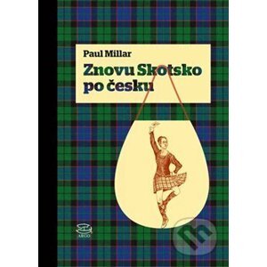 Znovu Skotsko po česku - Paul Millar, Stuart Campbell (ilustrátor)