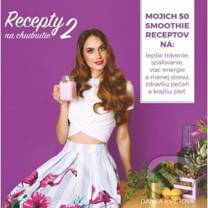 Recepty na chudnutie 2 - Daniela Kmeťová