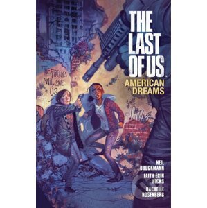 Last Of Us: American Dreams - Faith Erin Hicks, Neil Druckmann, Rachelle Rosenberg (ilustrátor), Clem Robins (ilustrátor)