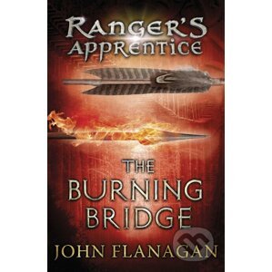 The Burning Bridge - John A. Flanagan