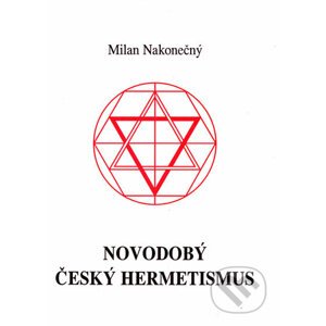 Novodobý český hermetismus - Milan Nakonečný