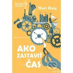 Ako zastaviť čas - Matt Haig
