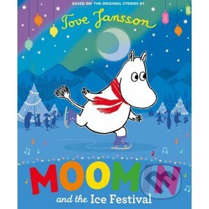 Moomin and the Ice Festival - Tove Jansson