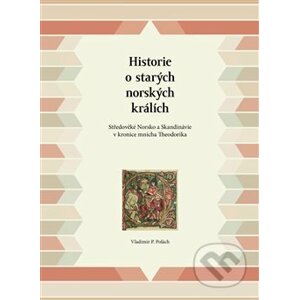 Historie o starých norských králích - Vladimir P. Polach