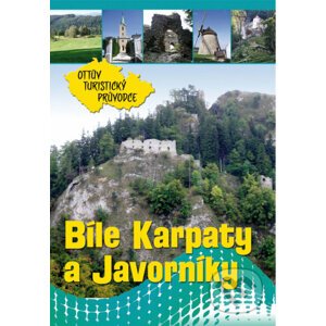 Bílé Karpaty a Javorníky - Ottovo nakladatelství