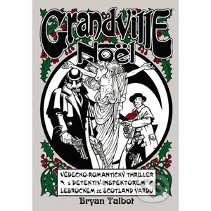 Grandville 4: Noël - Bryan Talbot