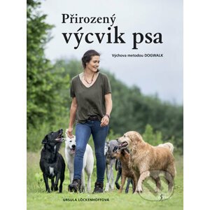 Přirozený výcvik psa - Ursula Löckenhoff