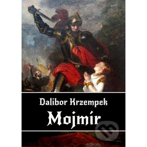 E-kniha Mojmír - Dalibor Krzempek