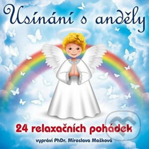 Usínání s anděly - 24 relaxačních pohádek - Miroslava Mašková