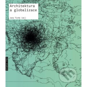 Architektura a globalizace - Jana Tichá