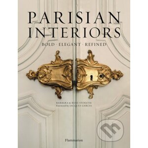 Parisian Interiors - Barbara Stoeltie, Rene Stoeltie