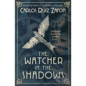 The Watcher in the Shadows - Carlos Ruiz Zafon