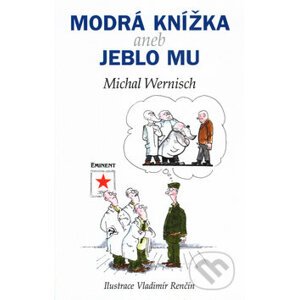 Modrá knížka aneb jeblo mu - Michal Wernisch, Vladimír Renčín (Ilustrátor)