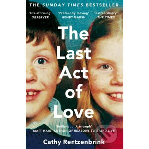 The Last Act Of Love - Cathy Rentzenbrink