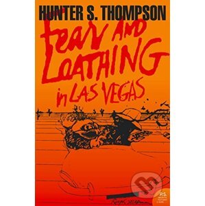 Fear and Loathing in Las Vegas - Hunter S. Thompson, Ralph Steadman (Ilustrátor)