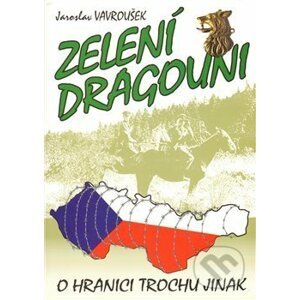 Zelení dragouni - Jaroslav Vavroušek