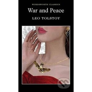War and Peace - Lev Nikolajevič Tolstoj