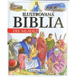 Ilustrovaná Biblia pre mládež - Kolektív