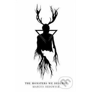 The Monsters We Deserve - Marcus Sedgwick