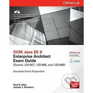 OCM Java EE 6 Enterprise Architect Exam Guide - Paul R. Allen, Joseph J. Bambara