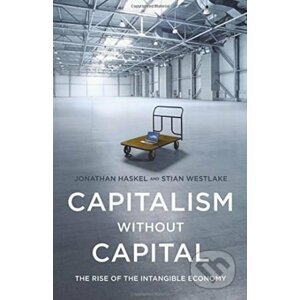 Capitalism without Capital - Jonathan Haskel, Stian Westlake