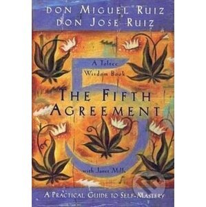 The Fifth Agreement - Don Miguel Ruiz
