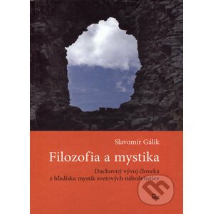 Filozofia a mystika - Slavomír Gálik