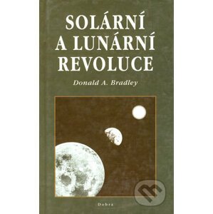 Solární a lunární revoluce - Donald A. Bradley