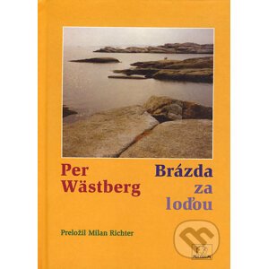 Brázda za loďou - Per Wästberg