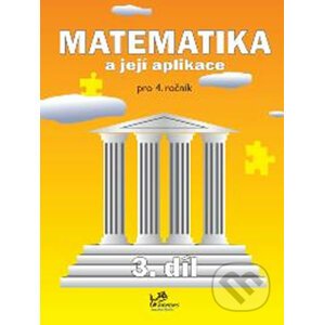 Matematika a její aplikace pro 4. ročník – 3. díl - Josef Molnár