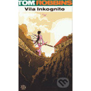 Vila Inkognito - Tom Robbins