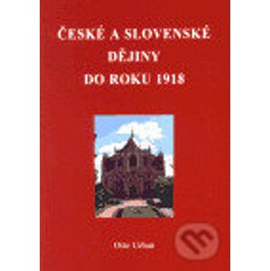 České a Slovenské dějiny do roku 1918 - Otto Urban