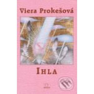 Ihla - Viera Prokešová