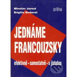 Jednáme francouzsky - Miroslav Janout, Brigitte Berberat