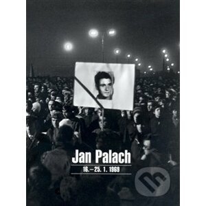 Jan Palach 16. - 25.1. 1969 - Kolektív autorov