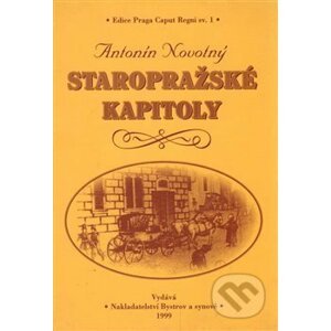 Staropražské kapitoly - Antonín Novotný