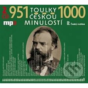 Toulky českou minulostí 951 - 1000 - Josef Veselý, Iva Valešová, František Derfler, Vladimír Krátký