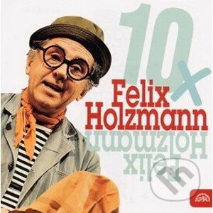 10 x Felix Holzmann - Felix Holzmann, František Budín, Lubomír Lipský