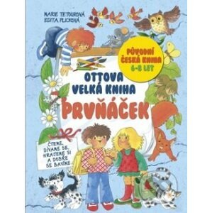 Ottova velká kniha: Prvňáček - Marie Tetourová, Edita Plicková