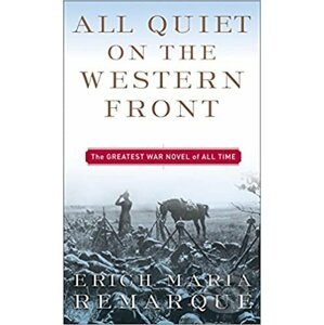 All Quiet on the Western Front (Remarque, E. M.) - Erich Maria Remarque