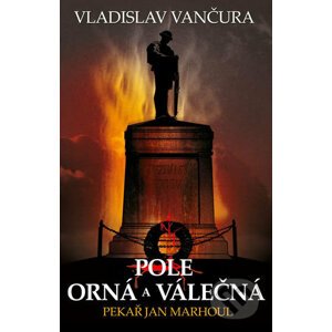 Pole orná a válečná - Vladislav Vančura