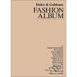 Dolce & Gabbana. Fashion Album - Casadio Mariuccia