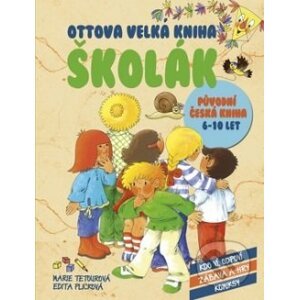 Ottova velká kniha: Školák - Marie Tetourová, Edita Plicková