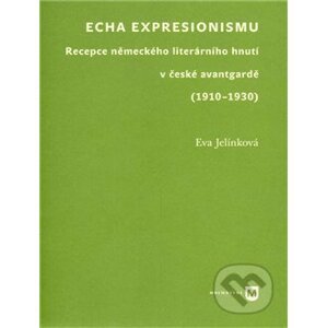 Echa expresionismu - Eva Jelínková