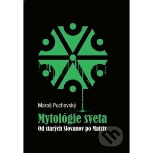 Mytológie sveta - Maroš Puchovský