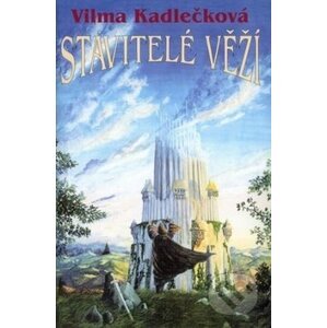 Stavitelé věží - Vilma Kadlečková