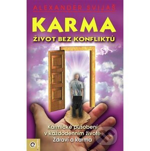 Karma - Život bez konfliktů - Alexander Svijaš