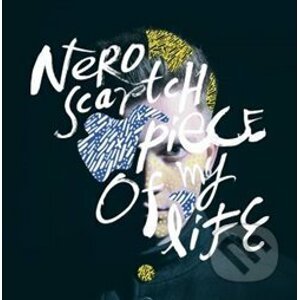 Nero Scartch: Piece Of My Life - Nero Scartch