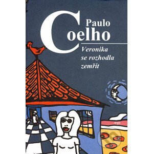 Veronika se rozhodla zemřít - Paulo Coelho